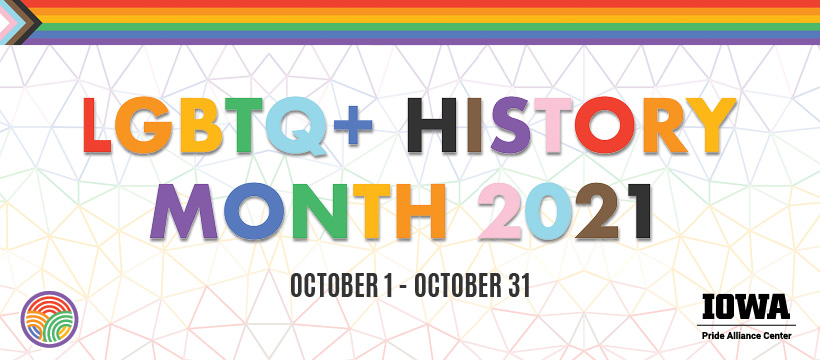 The progressive flag aligns the top of a promotional image. "LGBTQ+ History Month 2021" is written in alternating colors of the progressive flag. Underneath, "October 1-October 31" is written in black ink. On the bottom left hand corner is the Pride Alliance Center icon, and the lockup is on the bottom right hand corner.